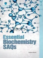 Essential Biochemistry SAQs by Farhat Bano