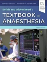 Smith and Aitkenheads Textbook of Anaesthesia 7th Edition