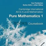 Cambridge AS and A Level Pure Mathematics 1 Coursebook