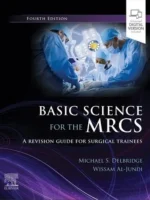 Basic Science for the MRCS A Revision Guide for Surgical Trainees 4th Edition