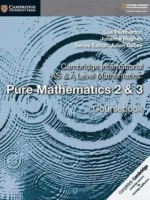 Cambridge AS & A Level Pure Mathematics 2 & 3 Coursebook