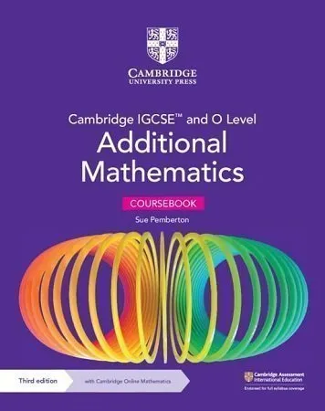 Cambridge IGCSE and O Level Additional Mathematics Coursebook 3rd Edition