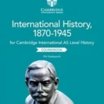 Cambridge International AS Level History 1870-1945 2nd Edition
