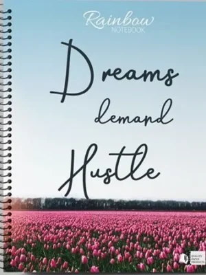 Dreams Demand Hustle Spiral Notebook