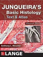 Junqueira’s Basic Histology Text and Atlas 15th Edition