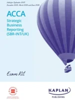 Kaplan ACCA Strategic Business Reporting SBR Exam Kit 2025 – 2026