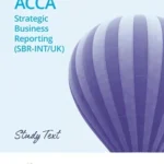 Kaplan ACCA Strategic Business Reporting SBR Study Text 2025 – 2026