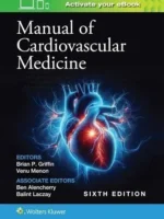 Manual of Cardiovascular Medicine 6th Edition