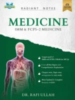Radiant Notes for IMM Medicine and FCPS 2 by Dr Rafiullah 4th Edition