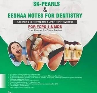 SK-Pearls & Eeshaa Notes of Dentistry For FCPS-1 & MDS 5th Edition
