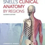 Snells Clinical Anatomy by Regions 11th Edition