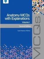 Anatomy MCQs with Explanations Volume 1 2nd Edition