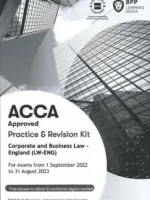 BPP ACCA F4 Corporate and Business Law – England (LW-ENG) Practice and Revision Kit 2022-2023