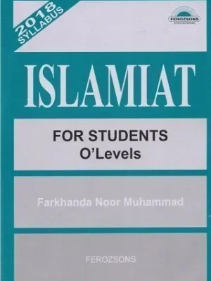 Islamiat for Students O Levels by Farkhanda Noor Ferozsons