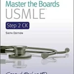 Master the Boards USMLE Step 2 CK by Conrad Fischer 6th Edition
