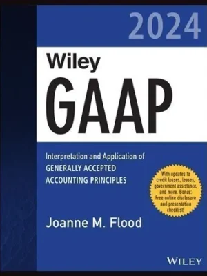 Wiley Practitioner’s Guide to GAAP 2024