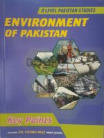 O Level Pakistan Studies P2 Environment of Pakistan Key Points by Dr Fatima Riaz