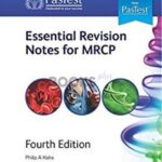 Pastest Essential Revision Notes for MRCP 4th Revised Edition Philip Kalra