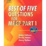 Best of Five Questions for MRCP Part 1