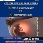 Asim and Shoaib Gynaecology and Obstetrics FCPS 1 2nd Edition