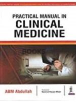 Practical Manual in Clinical Medicine by ABM Abdullah Jaypee