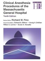 Clinical Anesthesia Procedures of the Massachusetts General Hospital Tenth Edition