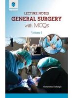 Lecture Notes General Surgery with MCQs Volume 1