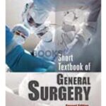 Short Textbook of General Surgery 2nd Edition