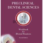Preclinical Dental Sciences Workbook for Dental Students 2nd Edition
