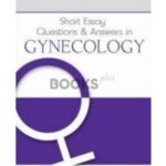 Short Essay Questions & Answers in Gynecology