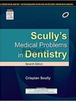 Scully’s Medical Problems in Dentistry 7th South Asian Edition
