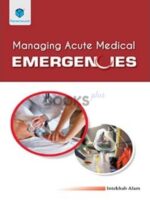 Managing Acute Medical Emergencies