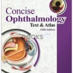 Concise Ophthalmology Text and Atlas 5th Edition