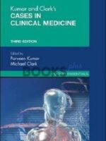 Kumar and Clarks Cases in Clinical Medicine