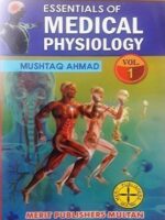 Essentials of Medical Physiology by Mushtaq Ahmad