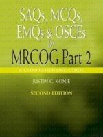 SAQs MCQs EMQs and OSCEs for MRCOG Part 2 2nd Edition