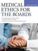 Medical Ethics for the Boards by Conrad Fischer