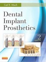 Dental Implant Prosthetics by Carl E Misch 2nd Edition