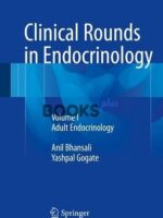 Clinical Rounds in Endocrinology Volume I Adult Endocrinology
