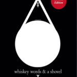 Whiskey Words and a Shovel by R H Sin