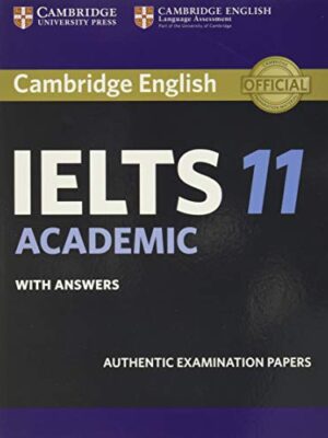 Cambridge English IELTS 11 Academic with Answers