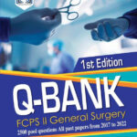 Q-BANK FCPS II GENERAL SURGERY 2500 Pool Questions All Past Papers from 2017 to 2022