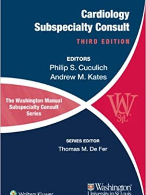 The Washington Manual Cardiology Subspecialty Consult 3rd Edition