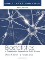 Biostatistics A Foundation for Analysis in the Health Sciences