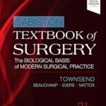 Sabiston Textbook of Surgery: The Biological Basis of Modern Surgical Practice 21st Edition