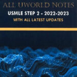 ALL UWORLD NOTES Usmle Step 2 2022-2023 with all latest updates