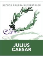 Oxford School Shakespeare: Julius Caesar