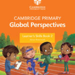 Cambridge Primary Global Perspectives Learner's Skills Book 2 with Digital Access (1 Year)