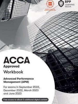 BPP ACCA P5 Advanced Performance Management (APM) Practice and Revision Kit 2022-2023