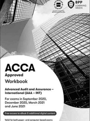 BPP ACCA P7 Advanced Audit and Assurance – International (AAA -INT) Study Text 2020-2021